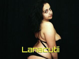 Lanacutii