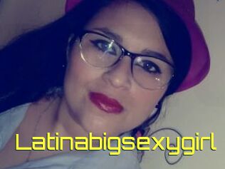 Latinabigsexygirl