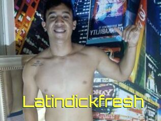 Latindickfresh