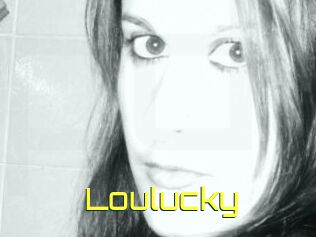 Loulucky