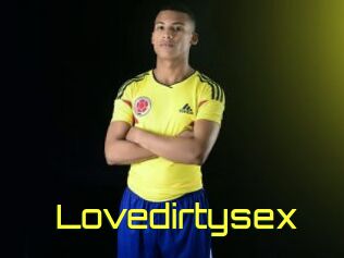 Lovedirtysex