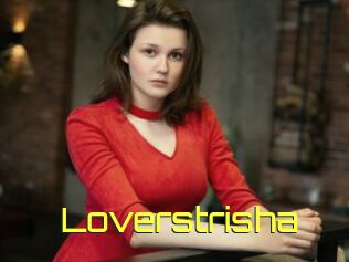 Loverstrisha