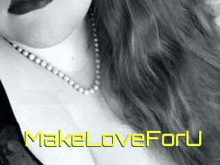 MakeLoveForU