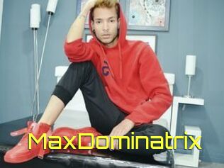 MaxDominatrix