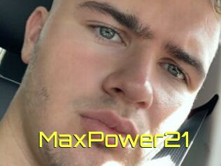 MaxPower21