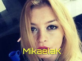 MikaelaK