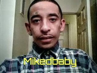 Mikedbaby