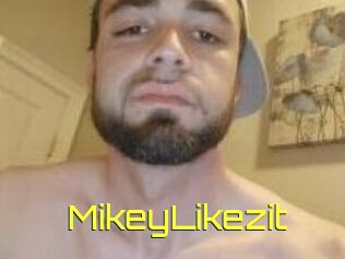 MikeyLikezit