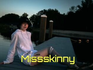 Missskinny