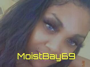 MoistBay69