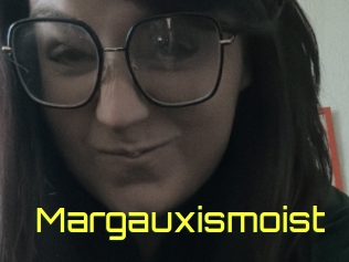 Margauxismoist