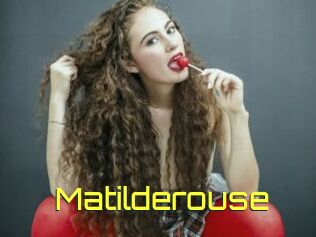 Matilderouse