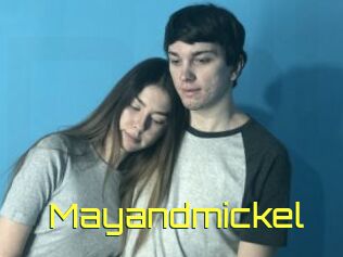 Mayandmickel