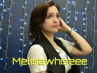 Melisawhiseee