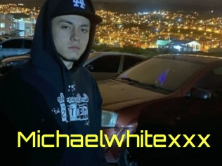 Michaelwhitexxx