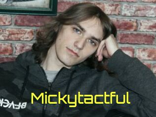 Mickytactful