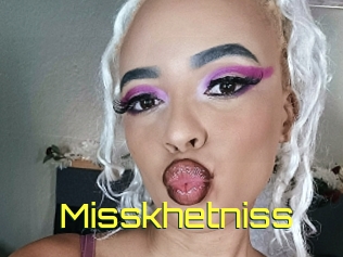 Misskhetniss