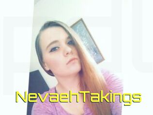NevaehTakings