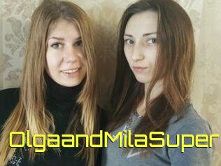 OlgaandMilaSuper