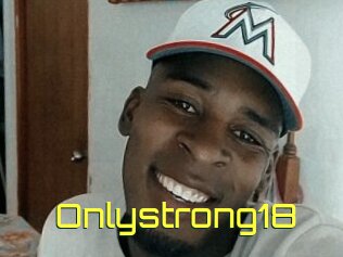 Onlystrong18