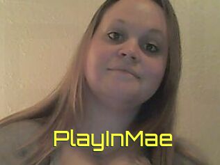 PlayInMae