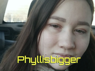 Phyllisbigger