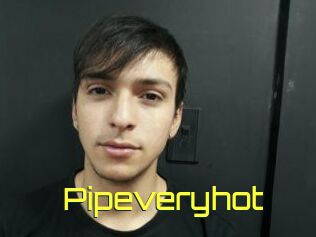 Pipeveryhot