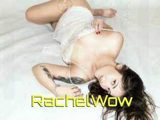 Rachel_Wow