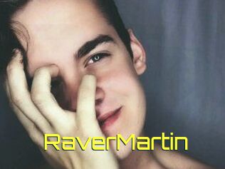 Raver_Martin