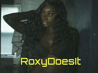 RoxyDoesIt