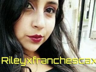 Rileyxfranchescax