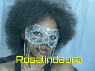 Rosalindaura