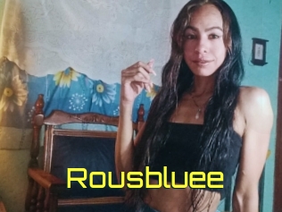 Rousbluee