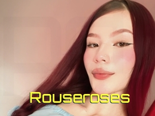 Rouseroses