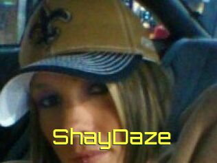 ShayDaze