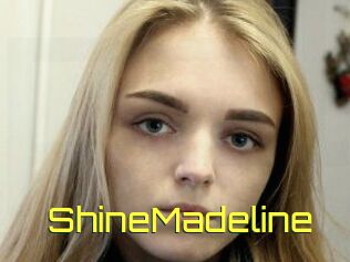 ShineMadeline