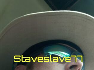 Staveslave77