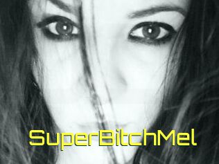 SuperBitchMel