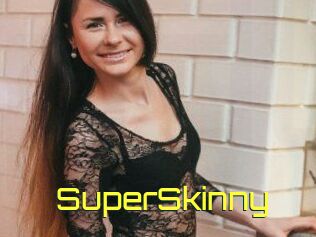 SuperSkinny