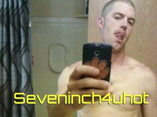 Seveninch4uhot