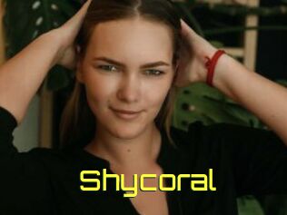 Shycoral