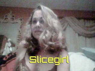 Slicegirl