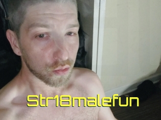 Str18malefun