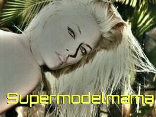 Supermodelmama