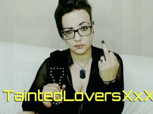 TaintedLoversXxX