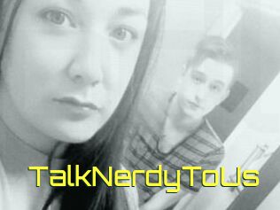 TalkNerdyToUs