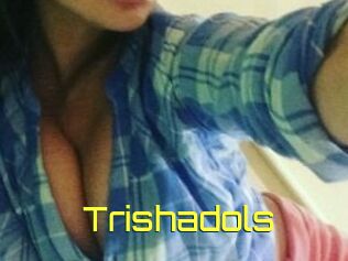 Trishadols