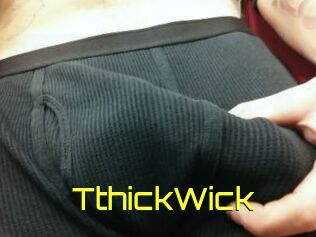 TthickWick