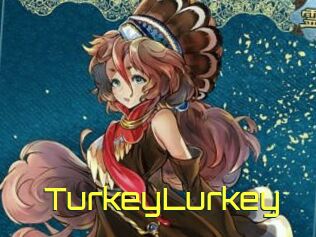 TurkeyLurkey