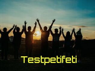 Testpetifeti